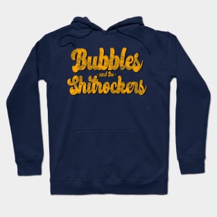 Bubbles and the Shitrockers Hoodie